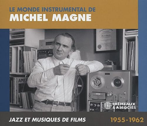 Michel Magne - Le Monde Instrumental De Michel Magne Jazz Et Musiques De Films 1955-1962 [CD]