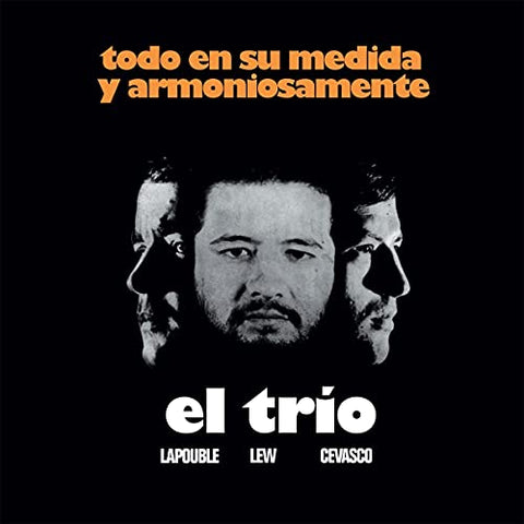 El Trio (lapouble Lew Cevasco) - Todo En Su Medida Y Armoniosamente  [VINYL]