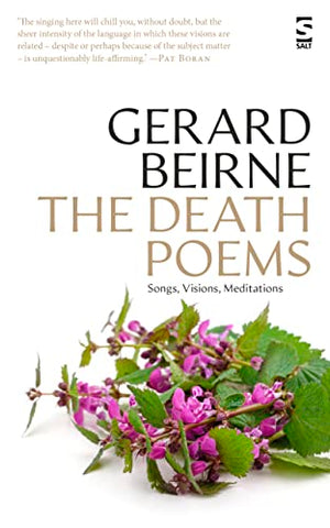 The Death Poems: Songs, Visions, Meditations (Salt Modern Poets)