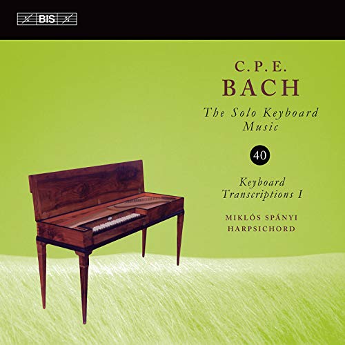 Miklos Spanyi - Carl Philipp Emanuel Bach: The Solo Keyboard Music. Vol. 40 - Keyboard Transcriptions I [CD]