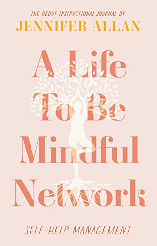 A Life To Be Mindful Network: Self-Help Management