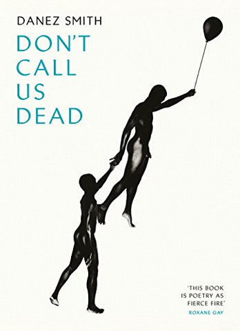 Danez (Author) Smith - Dont Call Us Dead