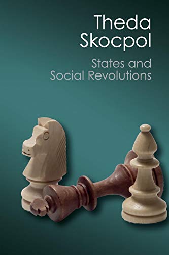 States and Social Revolutions: A Comparative Analysis of France, Russia, and China (Canto Classics)