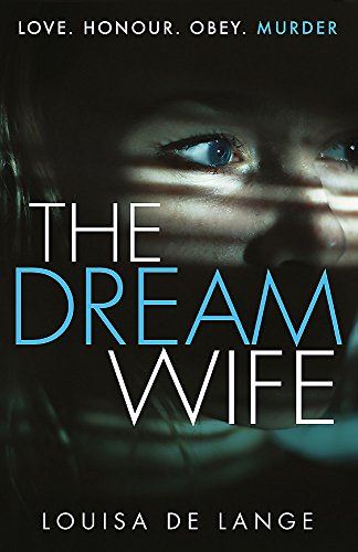 The Dream Wife: The gripping new psychological thriller with a twist you won't see coming