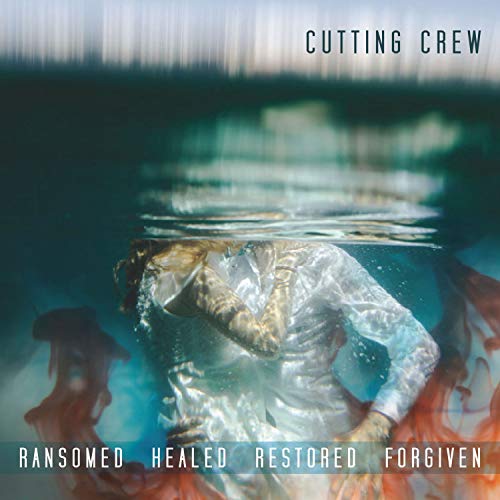 Cutting Crew - Ransomed Healed Restored Forgiven [CD]