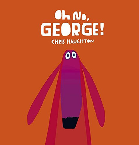 Chris Haughton - Oh No, George!