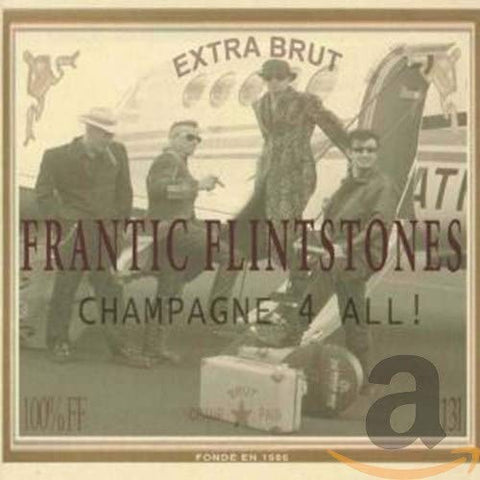 Frantic Flintstones - Champagne 4 All! [CD]