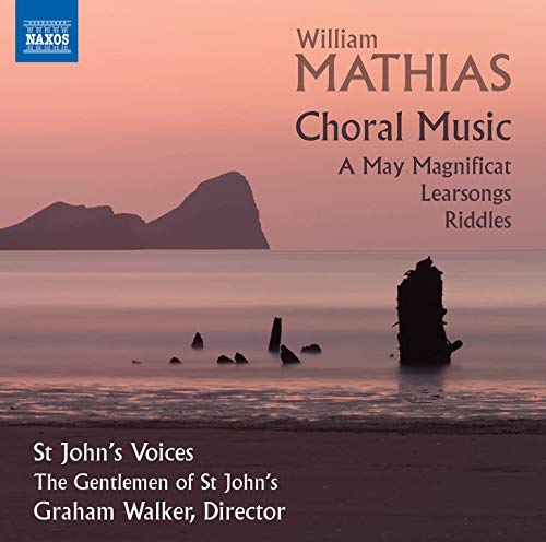 St Johns Voices/walker - William Mathias: Choral Music - A May Magnificat, Learsongs, Riddles [CD]