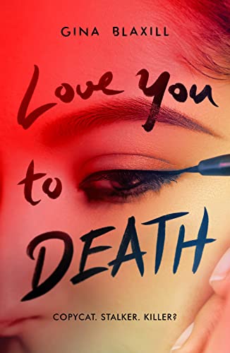 Love You to Death: a dark, twisty and heart-racing YA thriller about toxic love and obsession