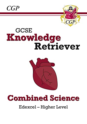 GCSE Combined Science Edexcel Knowledge Retriever - Higher: superb for the 2024 and 2025 exams (CGP Edexcel GCSE Combined Science)
