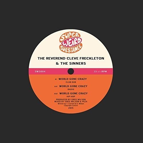 The Reverend Cleve Freckleton & The Sinners - World Gone Crazy [12"] [VINYL]