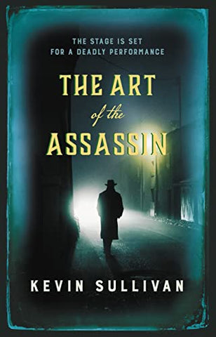The Art of the Assassin: The stage is set for a deadly performance: The compelling historical whodunnit