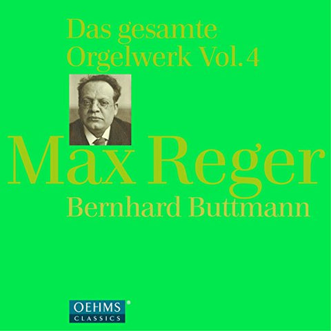 Berhard Buttmann - Reger: Complete Organ Works 4 [CD]