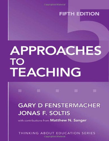 Approaches to Teaching (Thinking about Education)