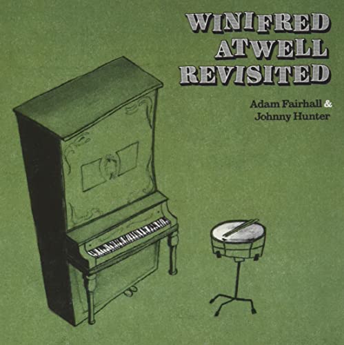 Adam Fairhall & Johnny Hunter - Winifred Atwell Revisited [CD]