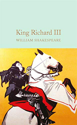 King Richard III (Macmillan Collector's Library)