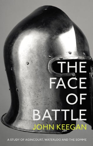 John Keegan - The Face Of Battle