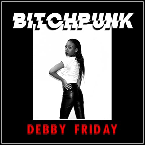 Debbyfriday - Bitchpunk/Deathdrive [VINYL]