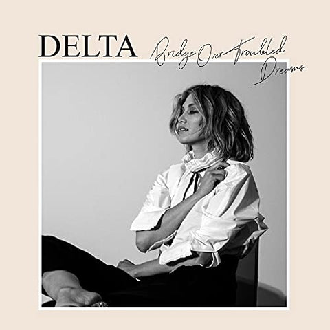 Delta Goodrem - Bridge Over Troubled Dreams [CD]
