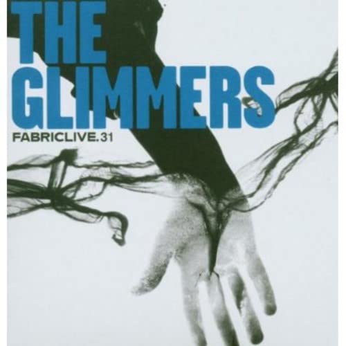 Glimmersthe - FABRICLIVE31: The Glimmers [CD]