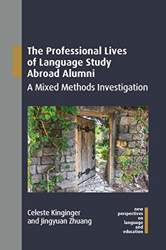 The Professional Lives of Language Study Abroad Alumni: A Mixed Methods Investigation: 113 (New Perspectives on Language and Education)