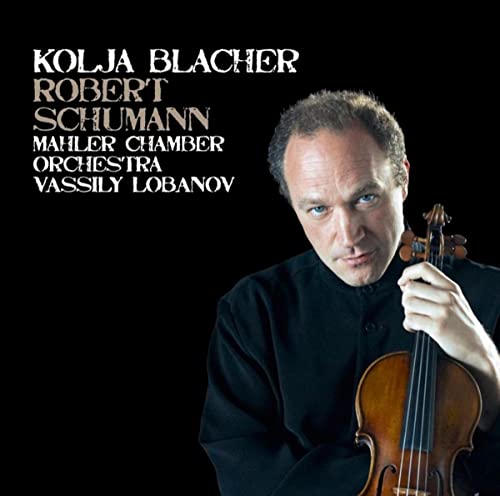 Kolja Blacher & Mahler Chamber Orchestra - Schumann: Violin Concerto [CD]