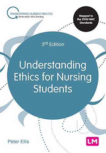 Understanding Ethics for Nursing Students (Transforming Nursing Practice Series)