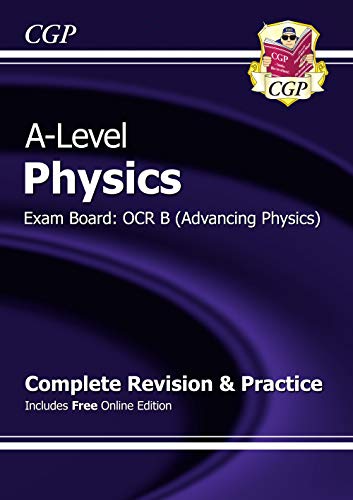 A-Level Physics: OCR B Year 1 & 2 Complete Revision & Practice with Online Edition (CGP A-Level Physics)