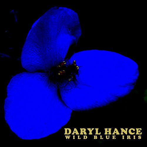 Daryl Hance - Wild Blue Iris [CD]