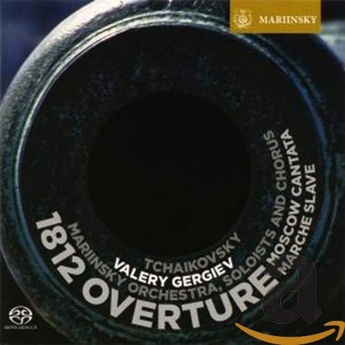 Mariinsky Orchestra, Soloists & Choir Gergiev - Tchaikovsky: 1812 Overture, Moscow Cantata, Marche Slave, Coronation March, Danish Overture [CD]