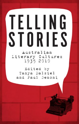 Telling Stories: Australian Life and Literature, 1935-2012 (Australian Studies)