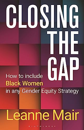 Closing the Gap: How to Include Black Women in any Gender Equity Strategy