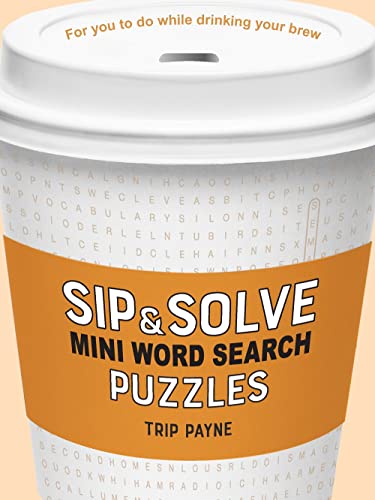 Sip & Solve Mini Word Search Puzzles (Sip & Solve(r)) (Sip & Solve (R) Series)