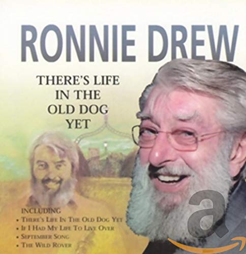 Ronnie Drew - There's Life In The Old Dog Yet [CD]