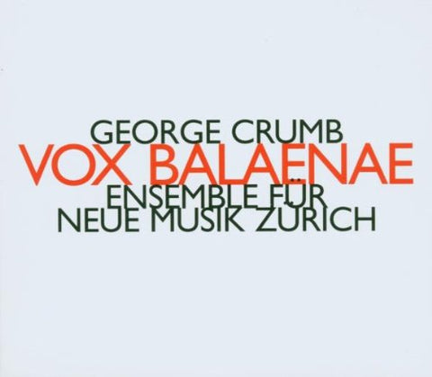 Ensemble Fur Neue Musik Zuri - George Crumb: Vox Balaenae [CD]