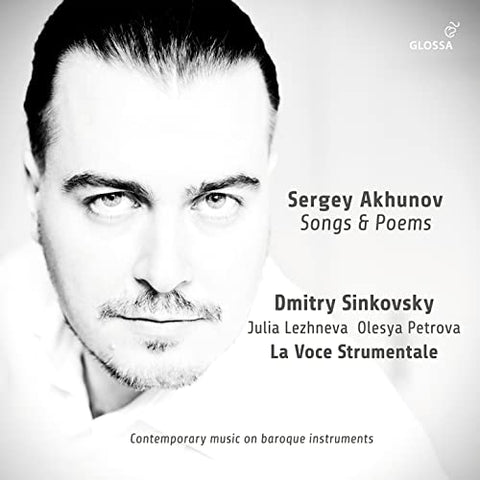 Dmitry Sinkovsky - Sergey Akhunov: Songs And Poems [CD]