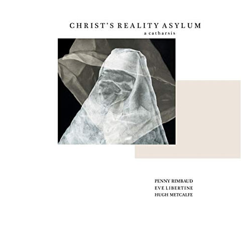 Penny Rimbaud - Christ's Reality Asylum - A Catharsis [VINYL]