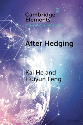 After Hedging: Hard Choices for the Indo-Pacific States Between the US and China (Elements in International Relations)