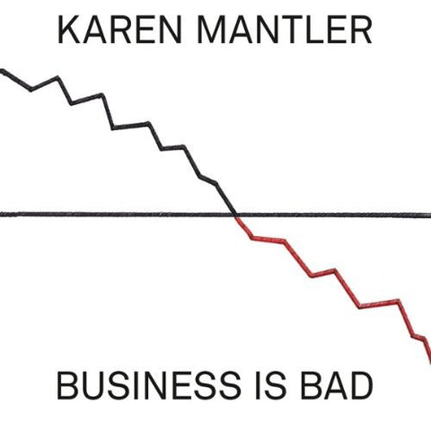 Karen Mantler - Business Is Bad [CD]