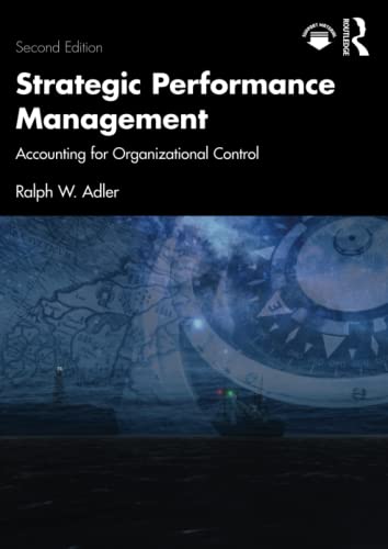 Strategic Performance Management: Accounting for Organizational Control