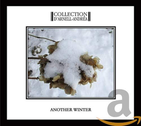 Collection D'arnell-andrea - Another Winter [CD]