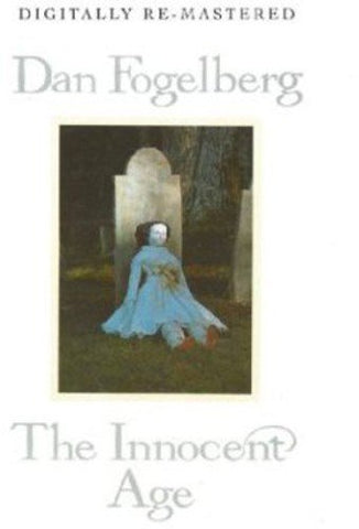 Dan Fogelberg - The Innocent Age [CD]