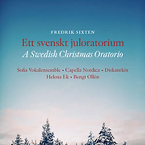 "CD cover with winter trees and blue sky, titled 'A Swedish Christmas Oratorio'."