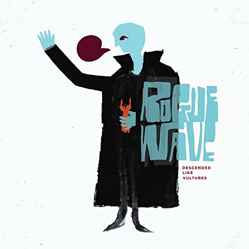 Rogue Wave - Descended Like Vultures [VINYL]
