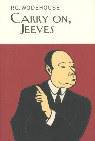 Carry On, Jeeves (Everyman's Library P G WODEHOUSE)