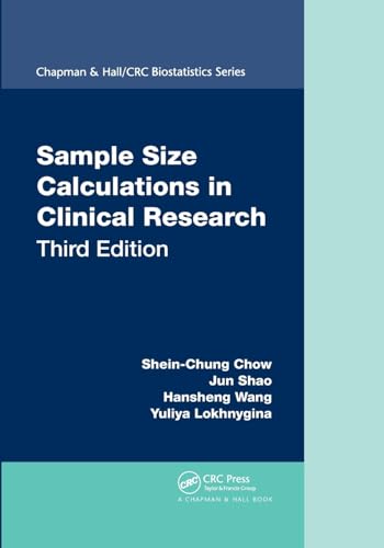 Sample Size Calculations in Clinical Research (Chapman & Hall/CRC Biostatistics Series)