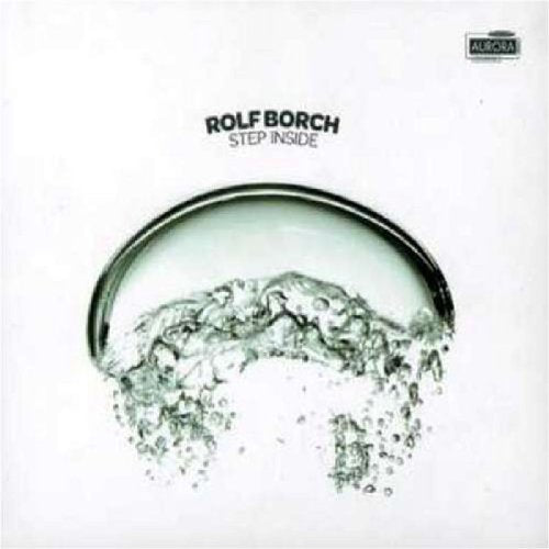 A white album cover with a splashing water image and "Rolf Borch Step Inside" text.