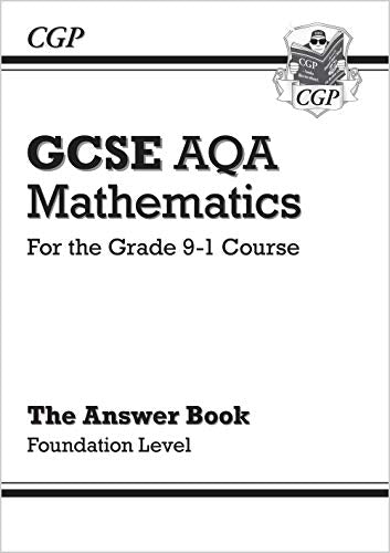 GCSE Maths AQA Answers for Workbook: Foundation - for the Grade 9-1 Course (CGP GCSE Maths 9-1 Revision)