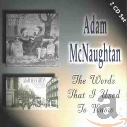Adam McNaughtan - The Words That I Used To Know [CD]