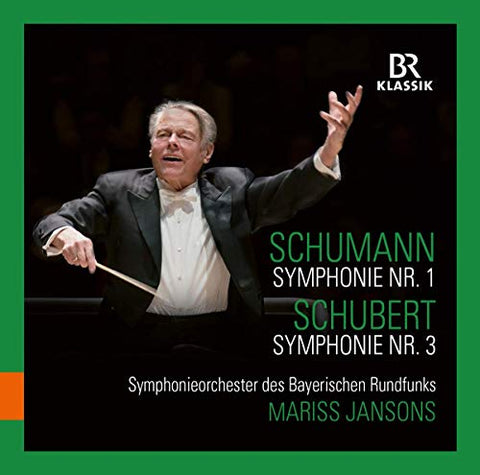 Bavarian Radio So/jansons - Robert Schumann: Symphony No. 1, Franz Schubert: Symphony No. 3 [CD]